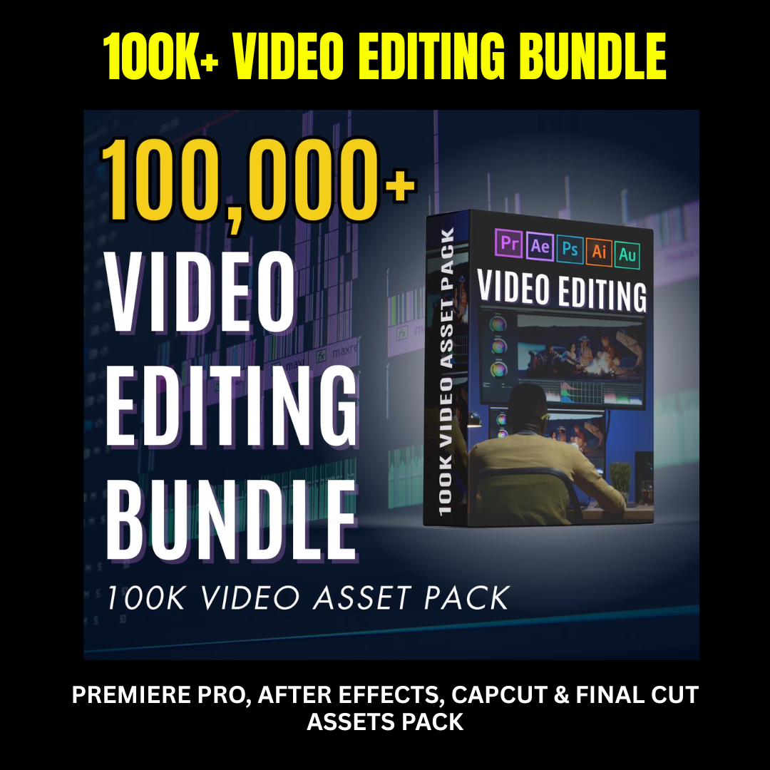 100K+ Video Editing Bundle | Premiere Pro, After Effects, CapCut & Final Cut Assets Pack