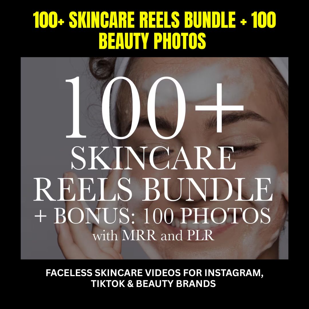 100+ Skincare Reels Bundle + 100 Beauty Photos | Faceless Skincare Videos for Instagram, TikTok & Beauty Brands (PLR + MRR)